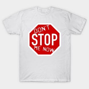 Queen - Don't STOP Me Now! Sign T-Shirt